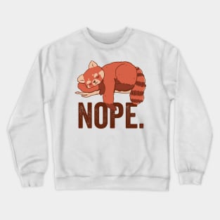Nope Funny Red Panda Crewneck Sweatshirt